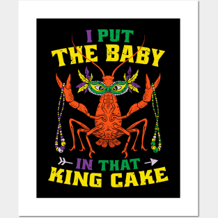 I Put the Baby in that King Cake Mens Mardi Gras for Men Posters and Art